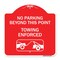 Signmission No Parking Beyond This Point Towing Enforced W/ Graphic, Red & White Alum, 18" x 18", RW-1818-23760 A-DES-RW-1818-23760 - alternate 1